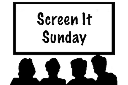 Screen It Sunday