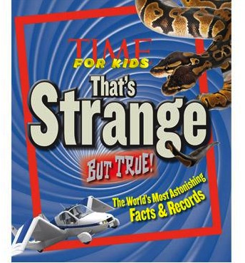 Time For Kids Strange But True Book Cover