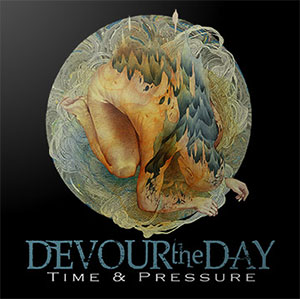 Music Monday - Devour The Day "Time And Pressure"