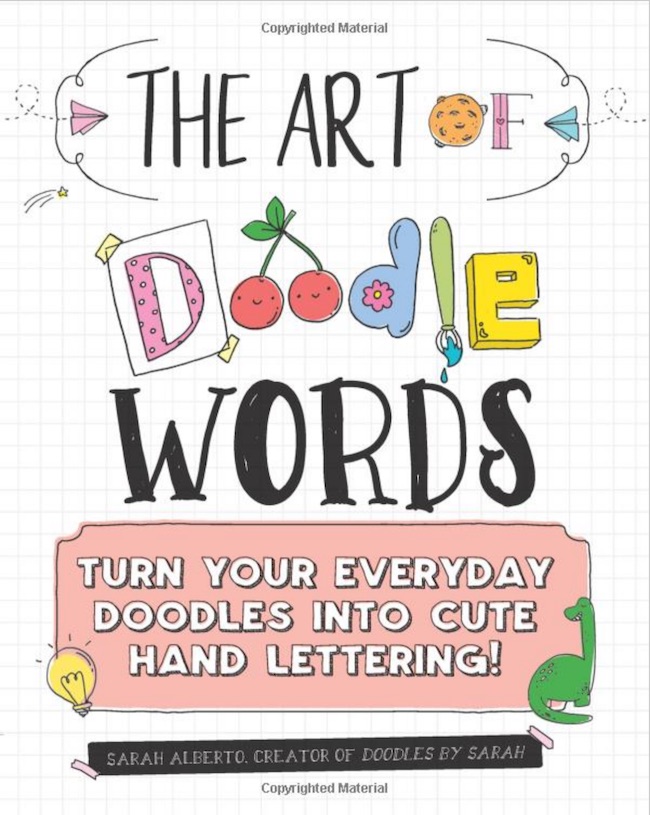 The Art of Doodle Words: Turn Your Everyday Doodles into Cute Hand Lettering!